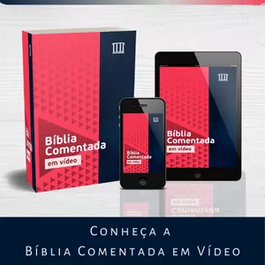 Bíblia Comentada em Vídeo — Uma Obra Indispensável para o Estudo das Escrituras