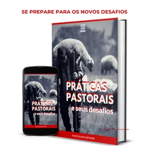 Práticas Pastorais e seus Desafios — Formação para o Ministério Real