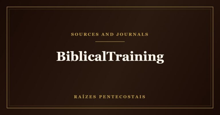BiblicalTraining | Raízes Pentecostais
