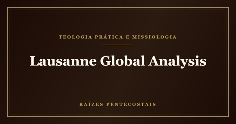 Lausanne Global Analysis | Raízes Pentecostais