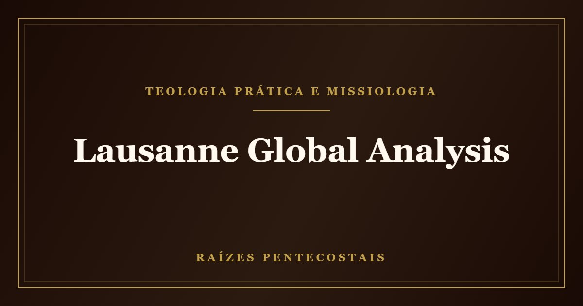 Lausanne Global Analysis | Raízes Pentecostais