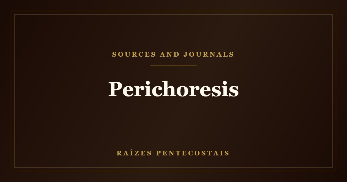 Perichoresis | Raízes Pentecostais
