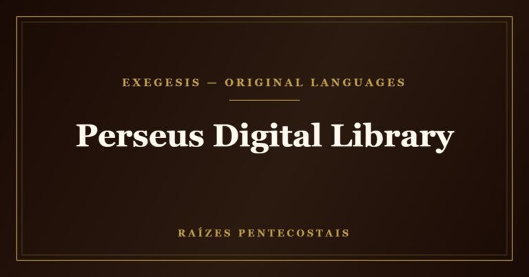 Perseus Digital Library | Raízes Pentecostais