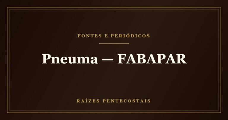 Pneuma — FABAPAR | Raízes Pentecostais
