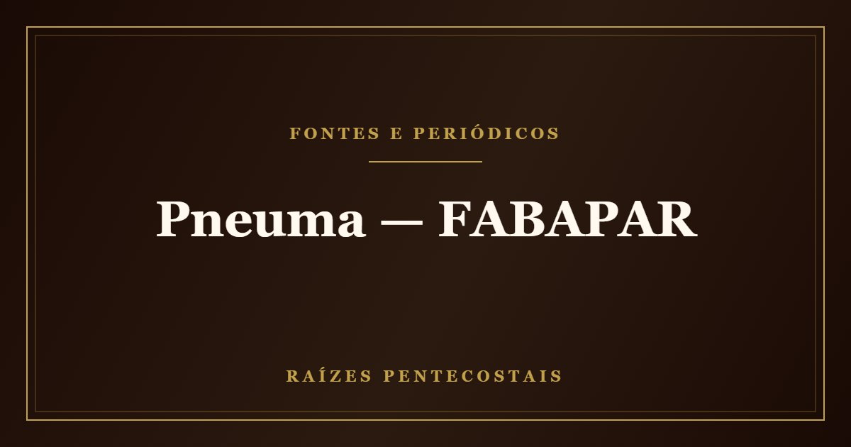 Pneuma — FABAPAR | Raízes Pentecostais